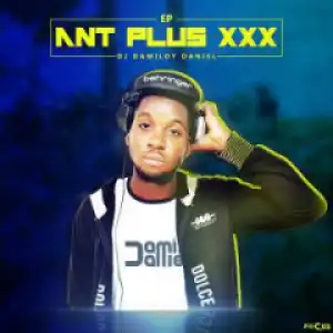 Ant Plus EP BY Dj Damiloy Daniel